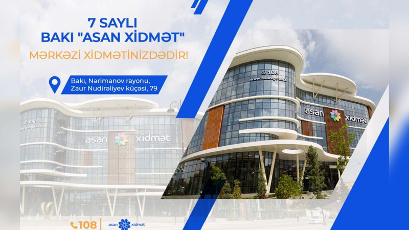 Bakıda növbəti “ASAN xidmət” mərkəzi fəaliyyətə başlayır