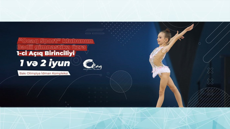 Bakı Olimpiya İdman kompleksində bədii gimnastika üzrə çempionat təşkil olunacaq