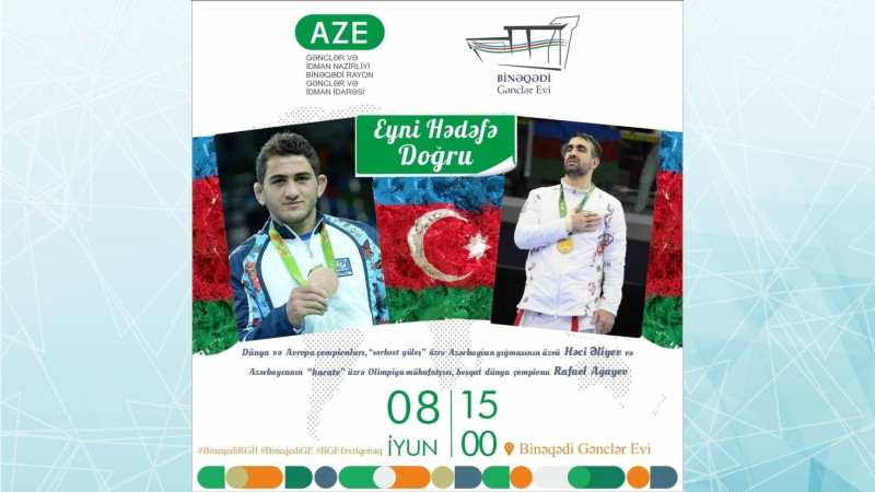 Binəqədidə Rafael Ağayev və Həci Əliyevlə görüş keçiriləcək