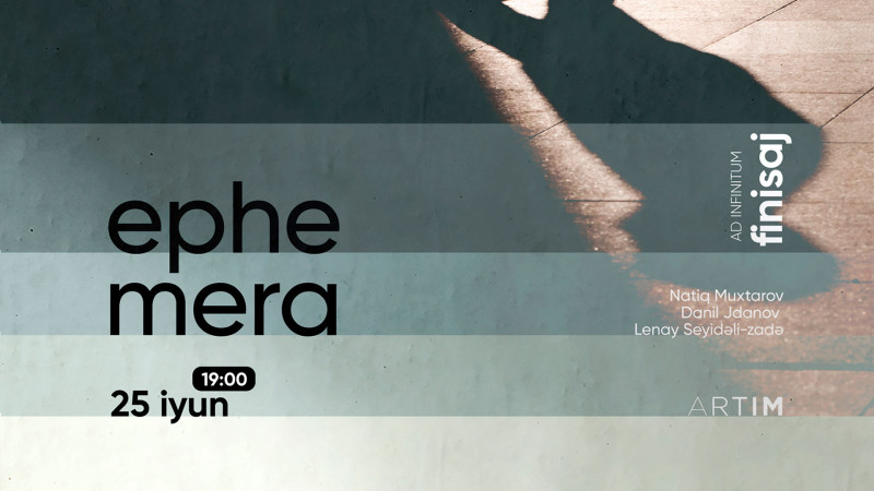 Bakıda eksperimental “Ephemera” tamaşası nümayiş olunacaq