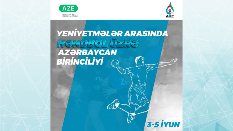 Bakıda yeniyetmələr arasında həndbol üzrə ölkə birinciliyi keçiriləcək