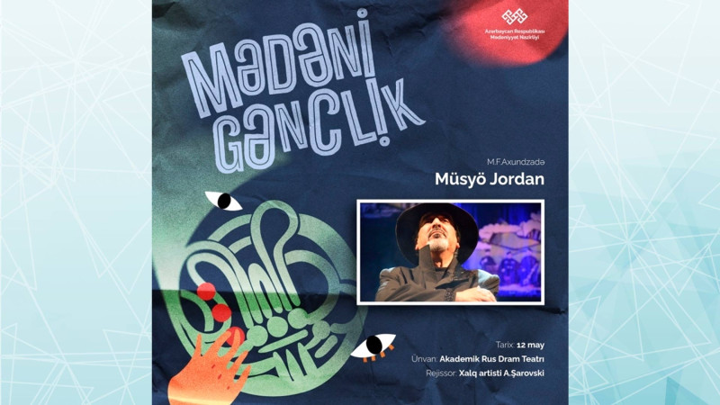 “Mədəni gənclik” layihəsi növbəti dəfə Akademik Milli Dram Teatrında reallaşıb