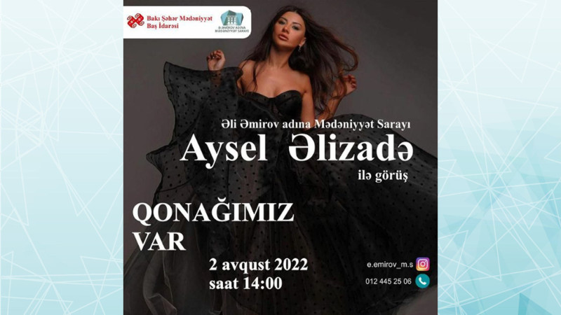 Qurban Abbasov adına Mədəniyyət Sarayında Aysel Əlizadə ilə görüş təşkil olunacaq