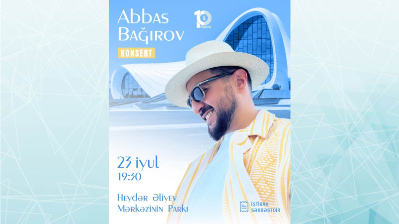 Heydər Əliyev Mərkəzinin parkında Abbas Bağırovun konserti baş tutacaq: giriş sərbəstdir