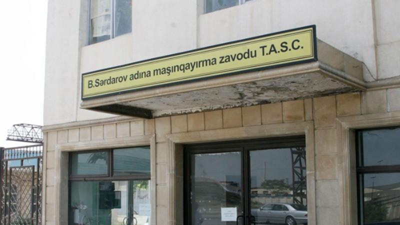 B.Sərdarov adına maşınqayırma zavodu hərraca çıxarılacaq