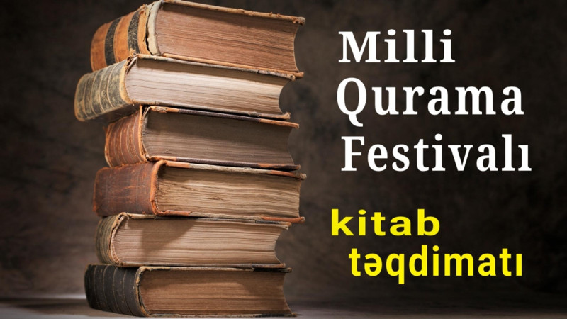 Bakıda Milli Qurama Festivalı çərçivəsində daha hansı tədbirlər keçiriləcək?