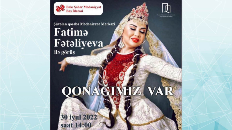 Rəqqasə Fatimə Fətəliyeva Xəzər rayon sakinləri ilə görüşəcək