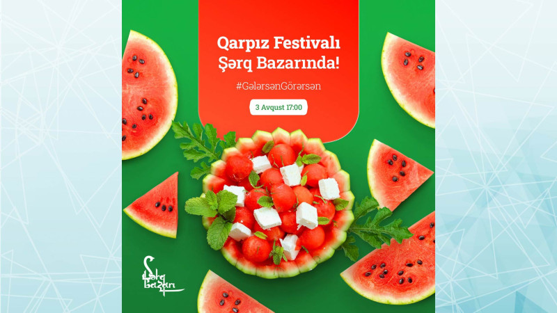 Bakıda Qarpız Festivalı təşkil olunacaq