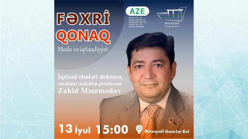 Binəqədi Gənclər Evində Moda və iqtisadiyyat” mövzusunda görüş baş tutacaq