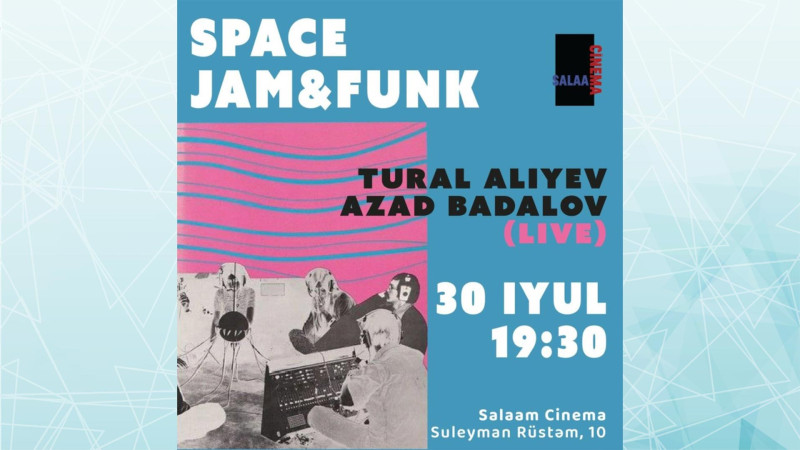 Bakıda “Space Jam & Funk adlı konsert keçiriləcək