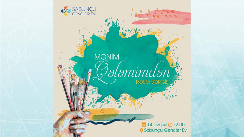 Sabunçu Gənclər Evində sərbəst mövzuda olan sərgi baş tutacaq