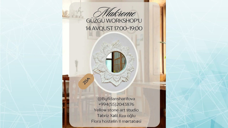 Flora Hosteldə makrome üzrə master-klas keçiriləcək