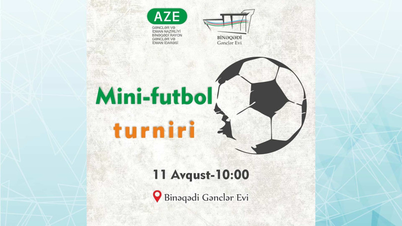 Beynəlxalq Gənclər Gününə həsr olunmuş minifutbol turniri keçiriləcək
