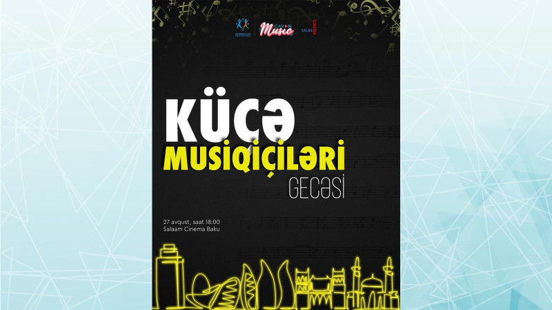 “Salaam Cinema”da küçə musiqisinə həsr olunan tədbir keçiriləcək