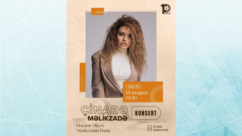 Heydər Əliyev Mərkəzinin parkında Çinarə Məlikzadənin konserti baş tutacaq