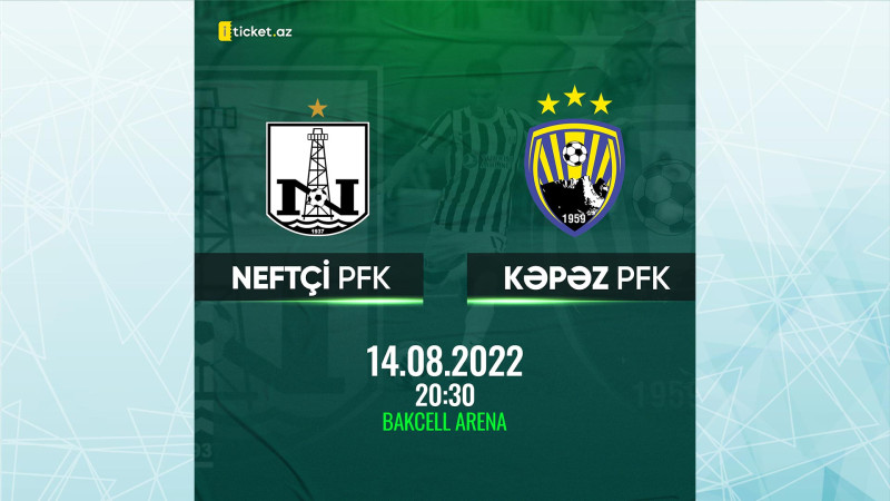 “Bakcell Arena”da “Neftçi” “Kəpəz”lə qarşılaşacaq