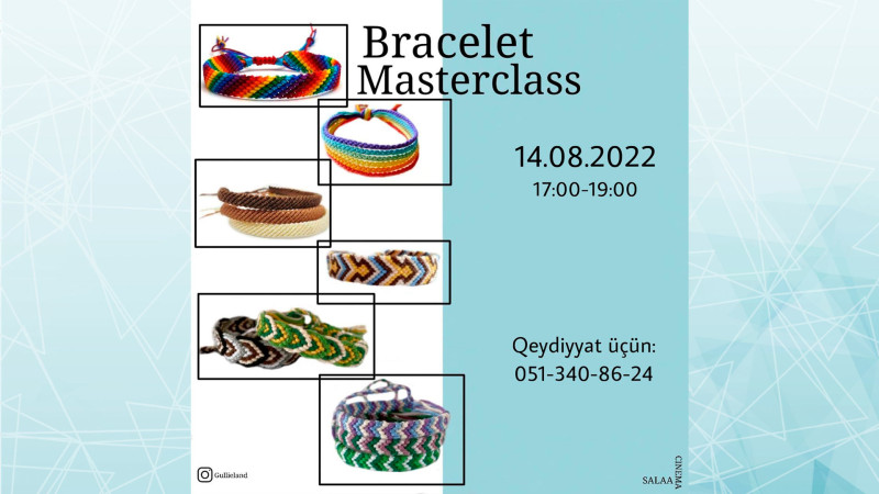 Bakıda qolbaq hazırlamağı öyrədən ustad dərsi təşkil olunacaq