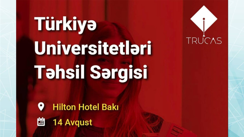 Bakıda Türkiyə universitetlərinin nümayəndələrinin işirakı ilə təhsil sərgisi təşkil olunacaq