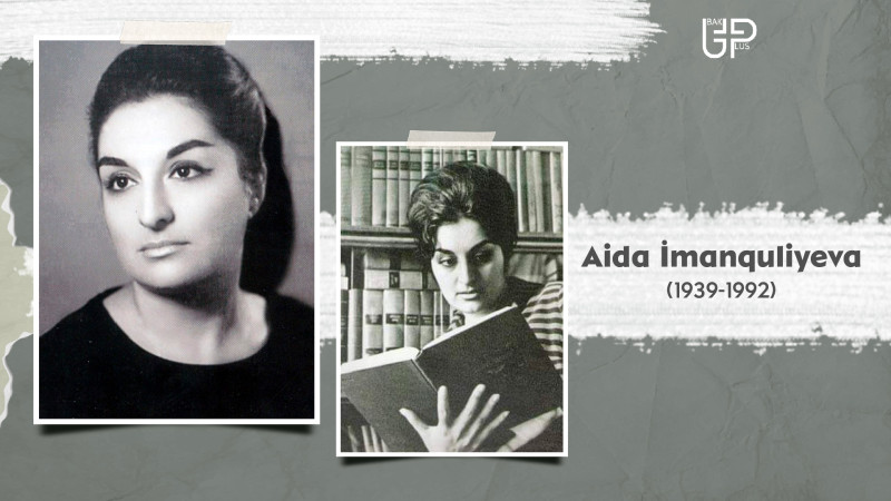 Bu gün ilk şərqşünas qadın Aida İmanquliyevanın anım günüdür