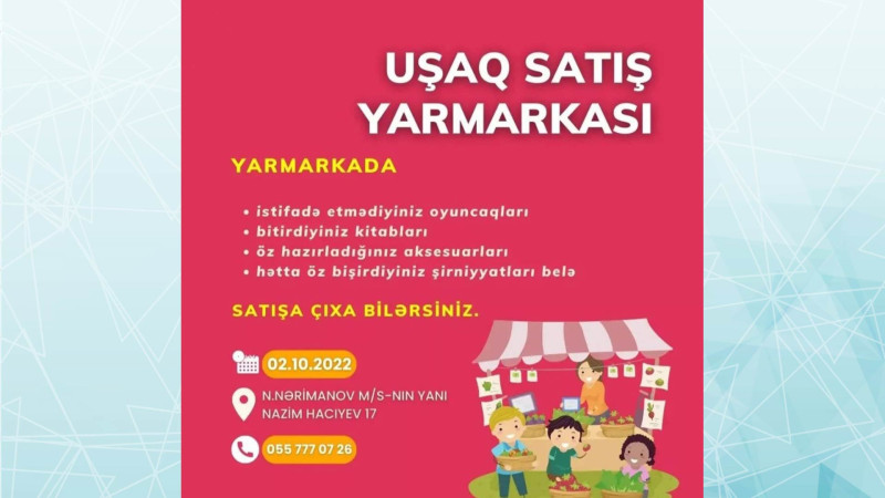 Nərimanov rayonunda uşaq satış yarmarkası təşkil olunacaq