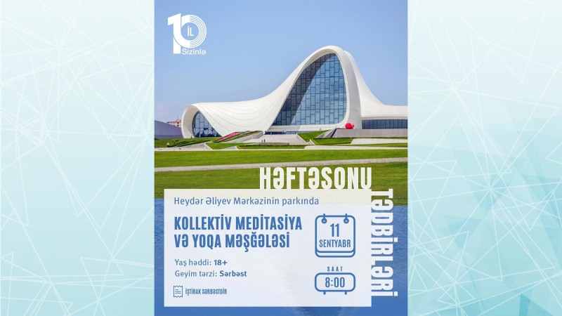 Heydər Əliyev Mərkəzinin parkında kollektiv meditasiya və yoqa məşğələsi baş tutacaq