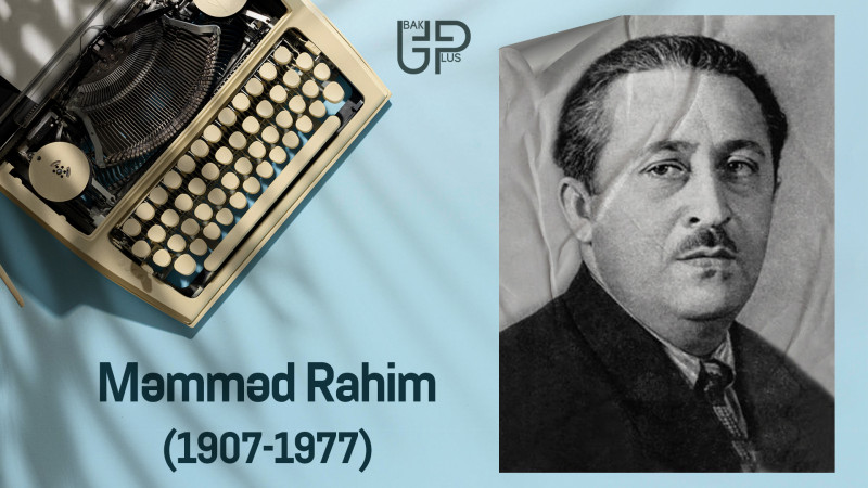 İki dəfə Lenin ordeninə layiq görülən şair Məmməd Rahim