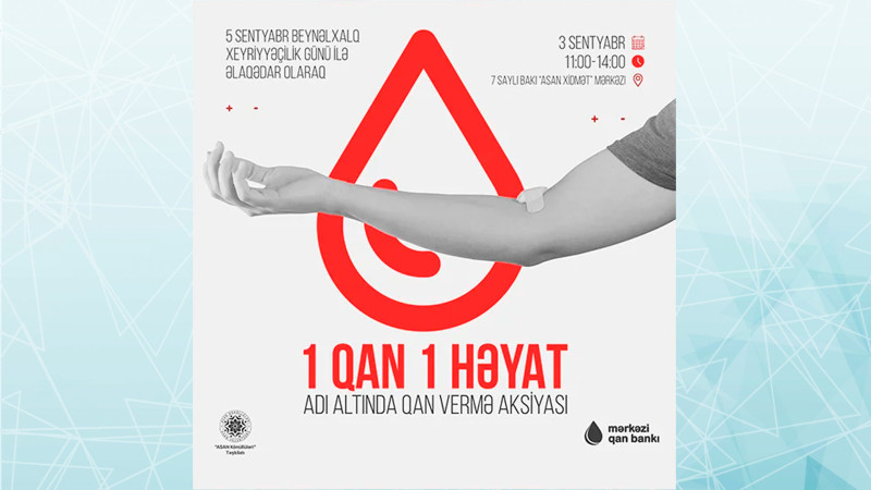 Bakıda “1 Qan 1 Həyat” adı altında qanvermə aksiyası keçiriləcək