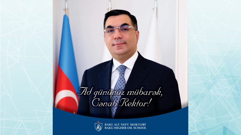 Bakı Ali Neft Məktəbinin rektoru Elmar Qasımovun 49 yaşı tamam olur