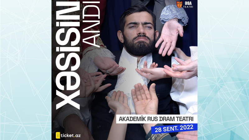“Xəsis” əsəri tam yeni formatda səhnəyə qoyulacaq