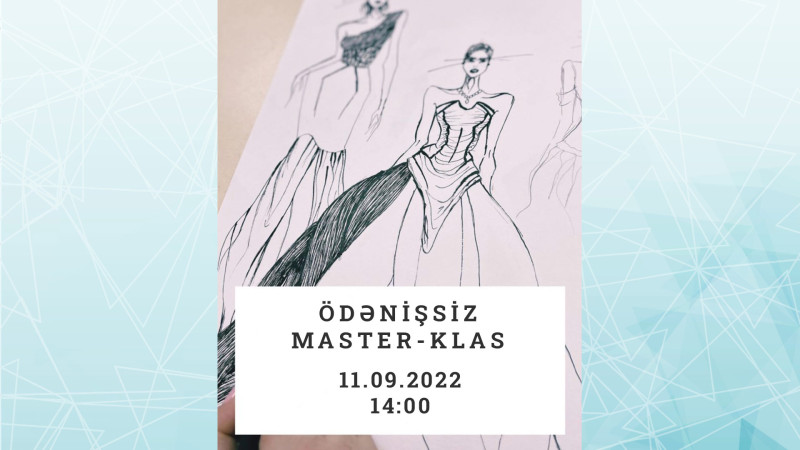 Bakıda geyim eskizlərini çəkməyə marağı olanlar üçün ödənişsiz master-klas keçiriləcək