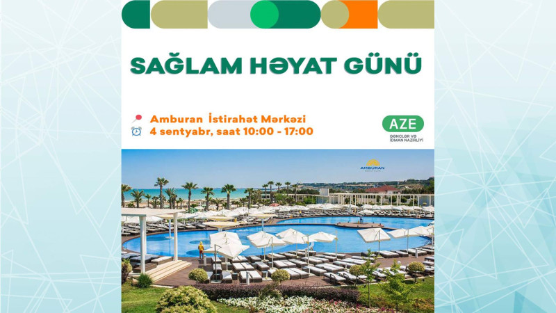 “Amburan” istirahət mərkəzində “Sağlam həyat” günü təşkil olunacaq