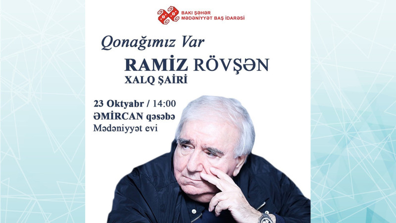 Bakıda Xalq şairi Ramiz Rövşənlə görüş keçiriləcək