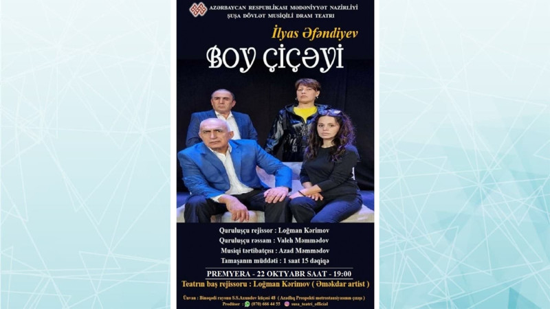 Bakıda “Boy çiçəyi” tamaşasının premyerası baş tutacaq