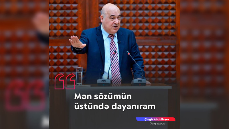 “Mənim kimi birisinə o sualı vermək yersiz idi”, - Çingiz Abdullayev dediyi sözlərdən peşman olmadığını bildirib
