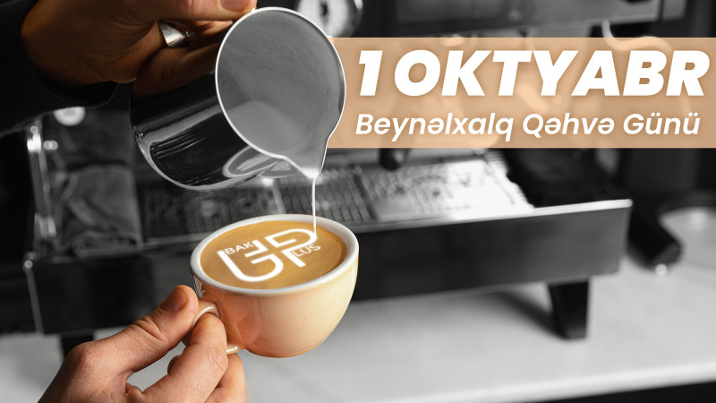 Bu gün Beynəlxalq Qəhvə Günü qeyd edilir