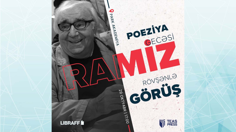 Bakıda Ramiz Rövşənin də iştirakı ilə poeziya gecəsi keçiriləcək