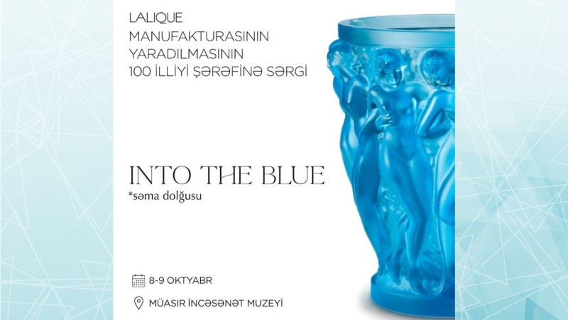 Müasir İncəsənət Muzeyində fransız Lalique Evinə məxsus sənət əsərlərindən ibarət sərgi keçiriləcək