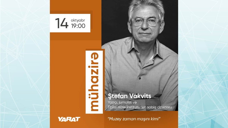 Bakıda muzey anlayışının müasir postsovet cəmiyyətindəki təsiri və roluna həsr olunan mühazirəsi keçiriləcək