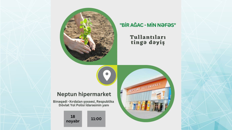 “Bir ağac - min nəfəs” layihəsi davam edir