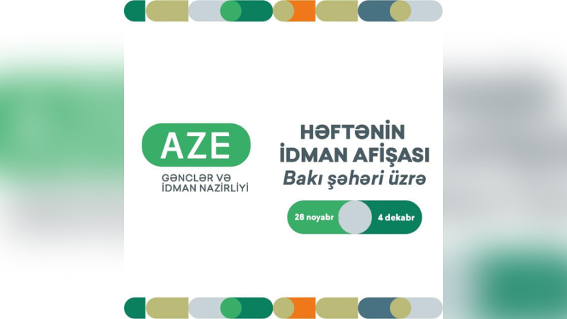 Gənclər və İdman Nazirliyi həftənin idman afişasını yayıb
