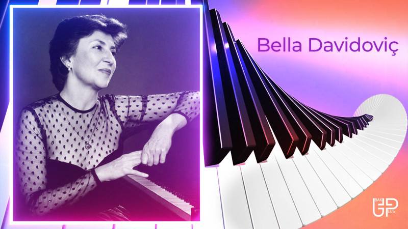 Dünya şöhrətli bakılı pianoçu Bella Davidoviç