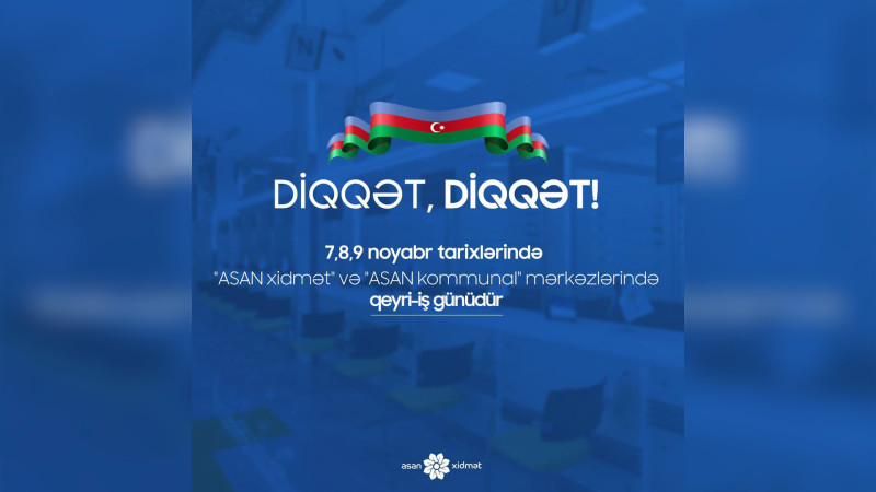 Bayram günləri Bakıdakı “ASAN” mərkəzləri çalışmayacaq