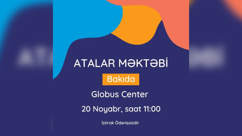Bakıda gənc atalar və ata olmağa hazırlaşanlar üçün şad xəbər