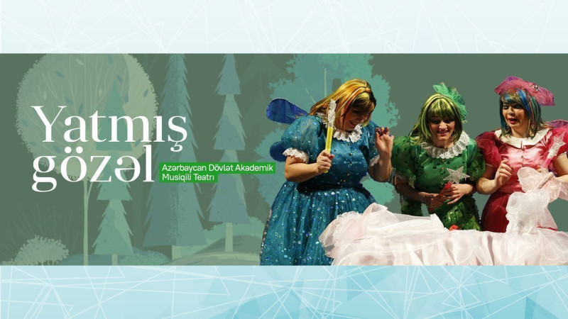 Musiqili Teatrında “Yatmış gözəl və cırtdanlar” tamaşası nümayiş olunacaq