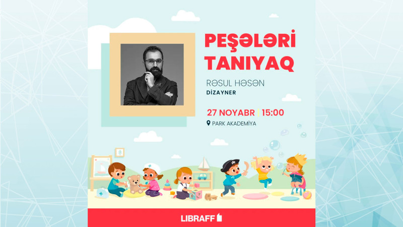 “Peşələri tanıyaq” layihəsi çərçivəsində növbəti görüş baş tutacaq