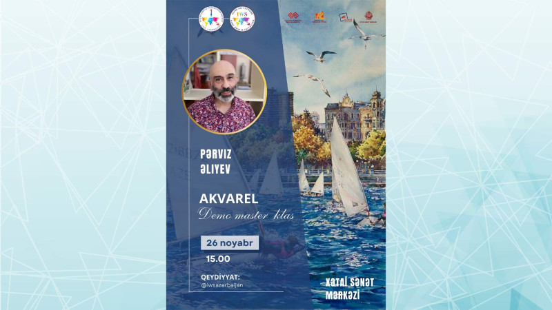 Bakıda akvarelçi Pərviz Əliyev master-klas keçirəcək