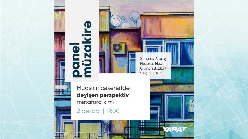 YARAT-da növbəti panel müzakirəsi aparılacaq