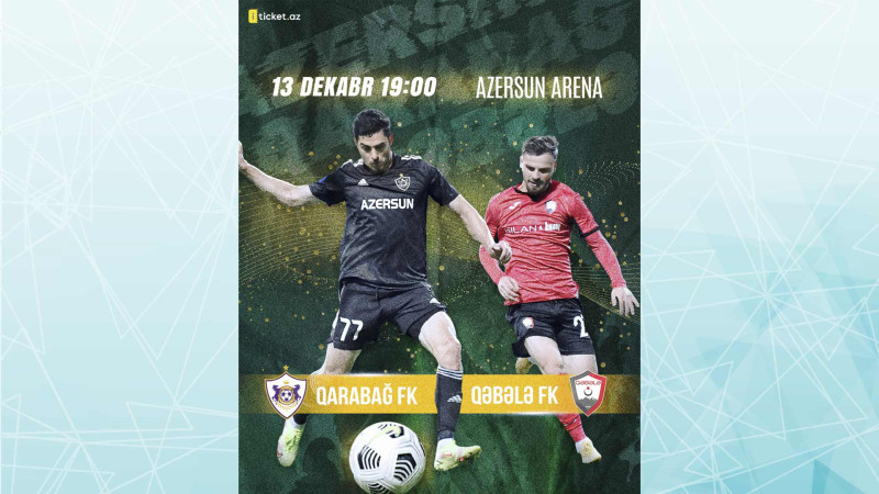 Qarabağ FK - Qəbələ FK qarşılaşmasının biletləri artıq satışda