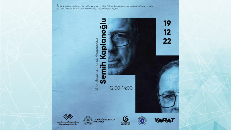 Məşhur türk rejissoru YARAT Mərkəzinin qonağı olacaq