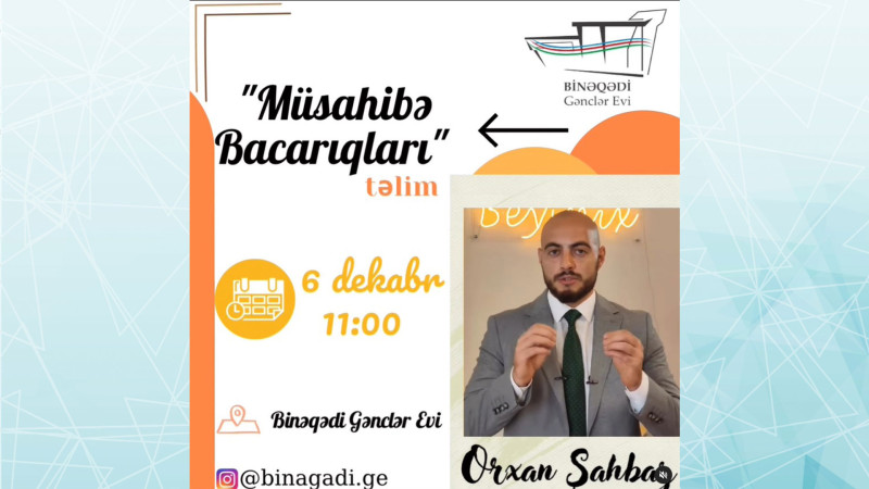 Binəqədi Gənclər Evində Orxan Şahbazın təqdimatında təlim baş tutacaq